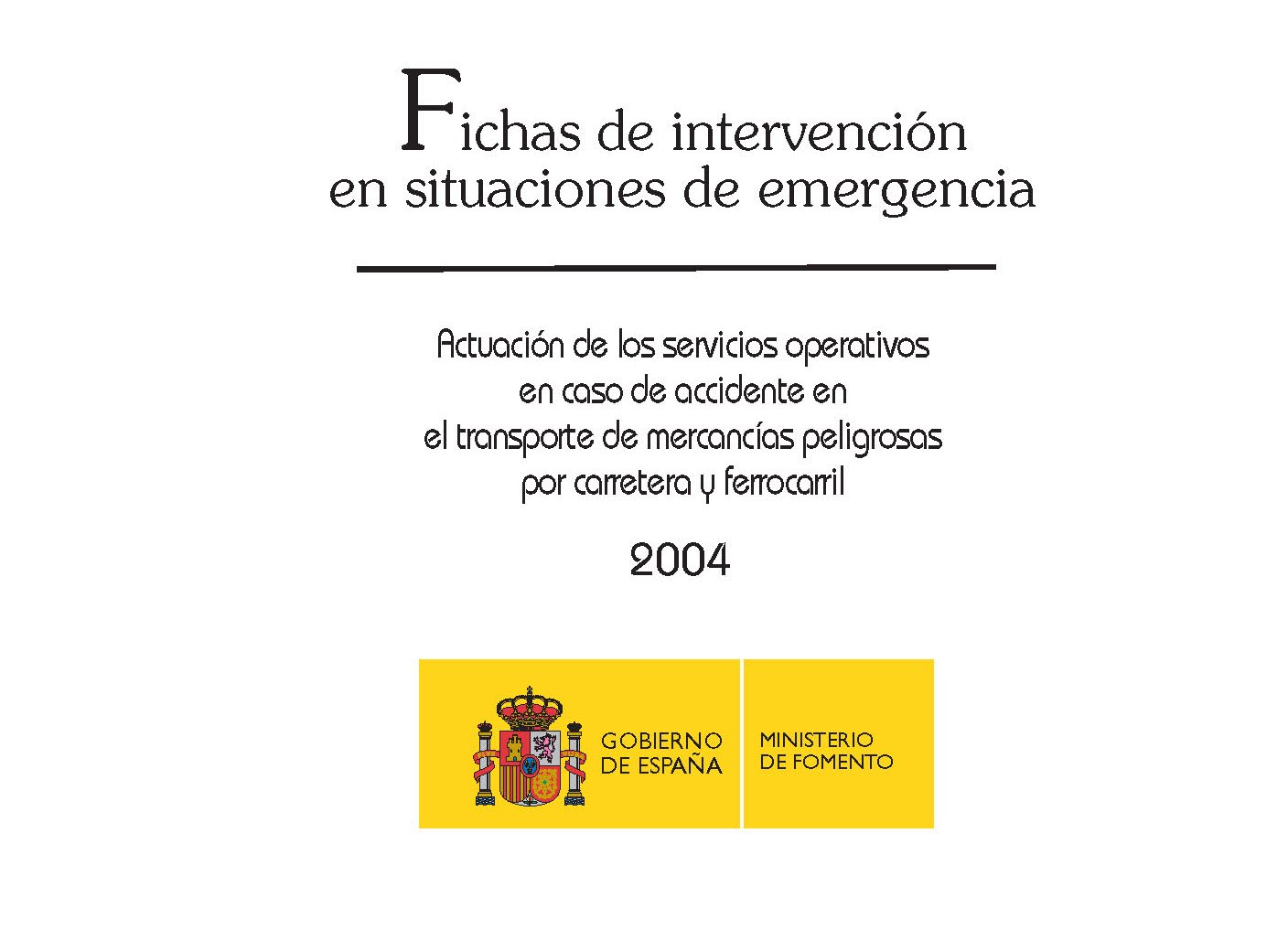 MERCANCIAS PELIGROSAS 001 LIBRO FICHAS EMERGENCIA FICHAS EMERGENCIA 2004